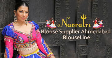 Navratri Blouse Supplier Ahmedabad – BlouseLine