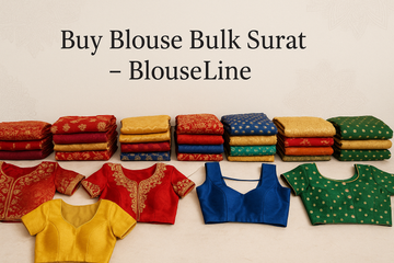 Buy Blouse Bulk Surat – BlouseLine