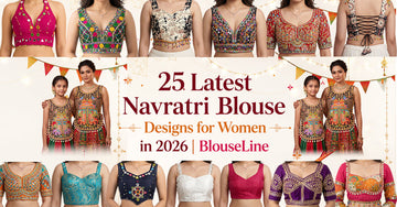 25 Latest Navratri Blouse Designs 2026 | BlouseLine