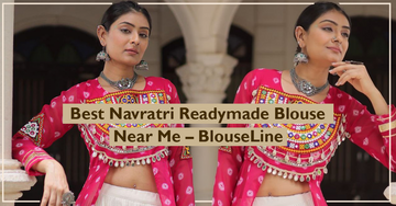 Best Navratri Readymade Blouse Near Me – BlouseLine