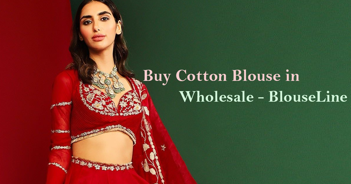 Buy Cotton Blouse in Wholesale - BlouseLine