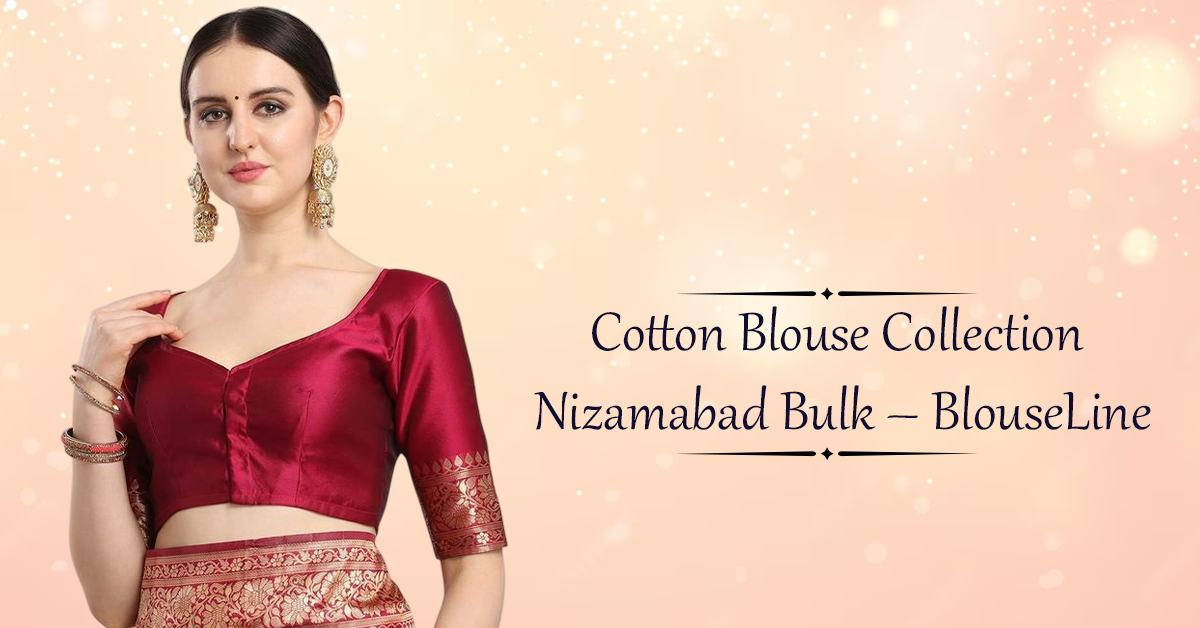 Cotton Blouse Collection Nizamabad Bulk – BlouseLine
