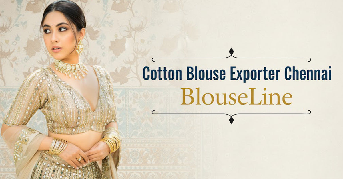Cotton Blouse Exporter Chennai – BlouseLine