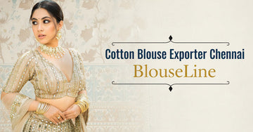 Cotton Blouse Exporter Chennai – BlouseLine