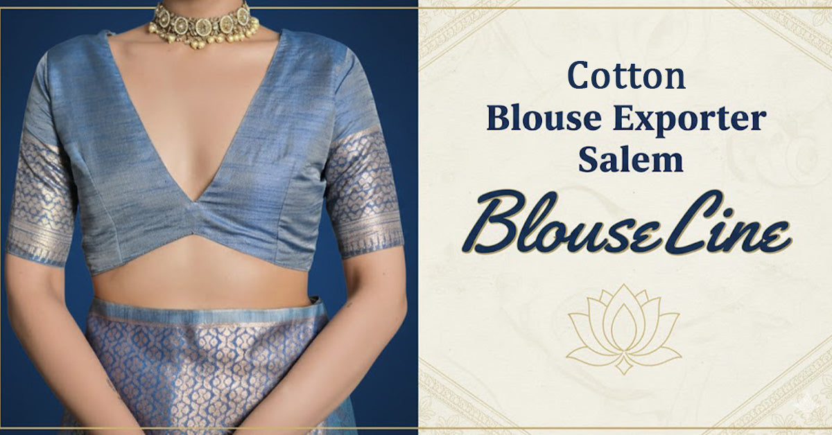 Cotton Blouse Exporter Salem – BlouseLine