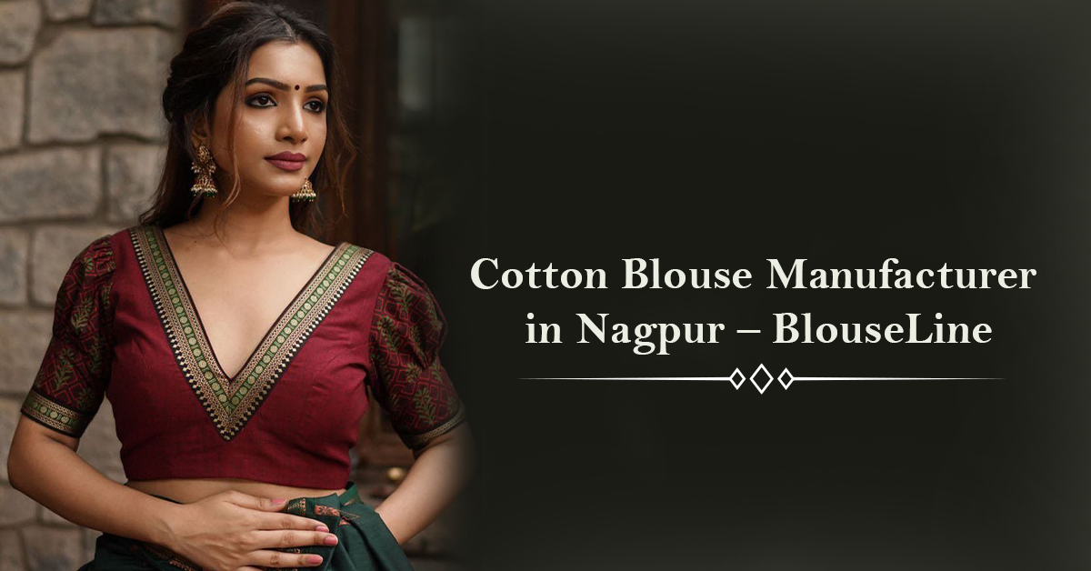 Cotton Blouse Manufacturer in Nagpur – BlouseLine