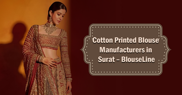 Cotton Printed Blouse Manufacturers in Surat – BlouseLine