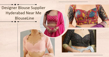 Designer Blouse Supplier Hyderabad Near Me – BlouseLine
