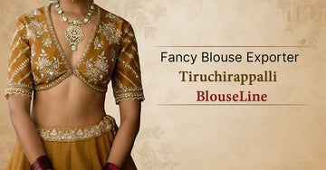 Fancy Blouse Exporter Tiruchirappalli – BlouseLine