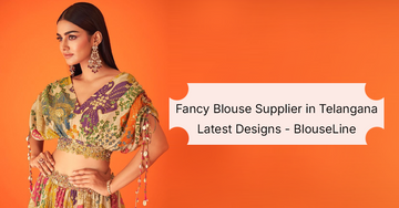 Fancy Blouse Supplier in Telangana – Latest Designs | BlouseLine