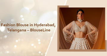 Fashion Blouse in Hyderabad, Telangana – BlouseLine