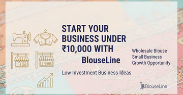 Low Investment Business Ideas Under ₹10K – BlouseLine