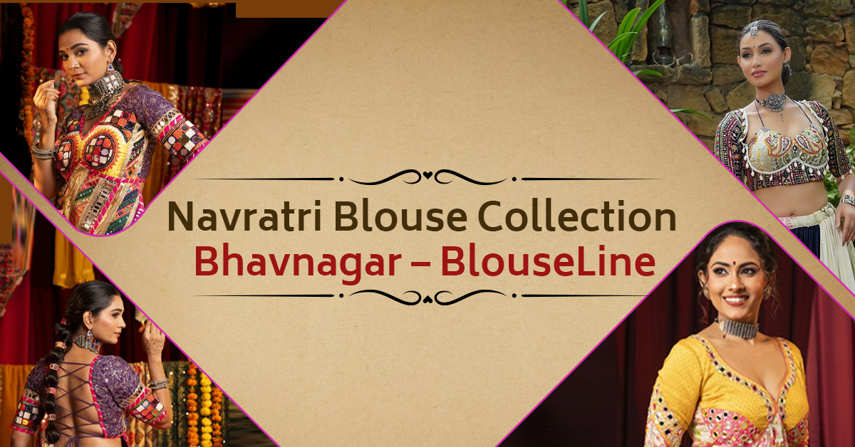 Navratri Blouse Collection Bhavnagar – BlouseLine