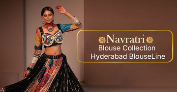 Navratri Blouse Collection Hyderabad – BlouseLine