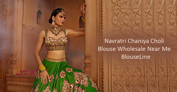 Navratri Chaniya Choli Blouse Wholesale Near Me – BlouseLine