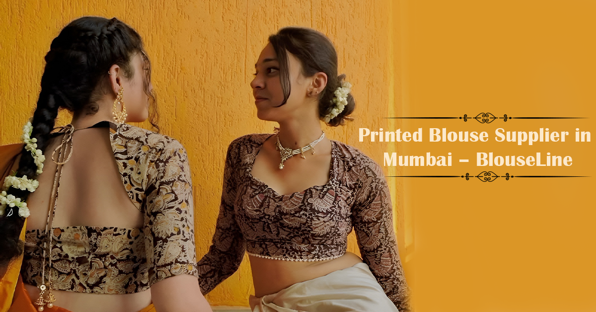 Printed Blouse Supplier in Mumbai – BlouseLine