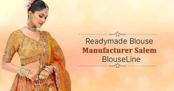 Readymade Blouse Manufacturer Salem – BlouseLine