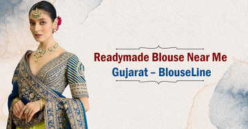 Readymade Blouse Near Me Gujarat – BlouseLine