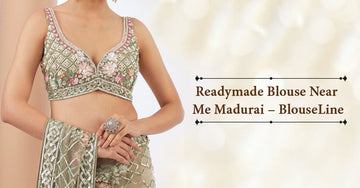 Readymade Blouse Near Me Madurai – BlouseLine