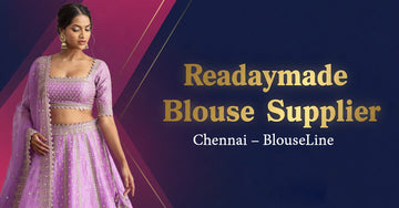 Readymade Blouse Supplier Chennai – BlouseLine