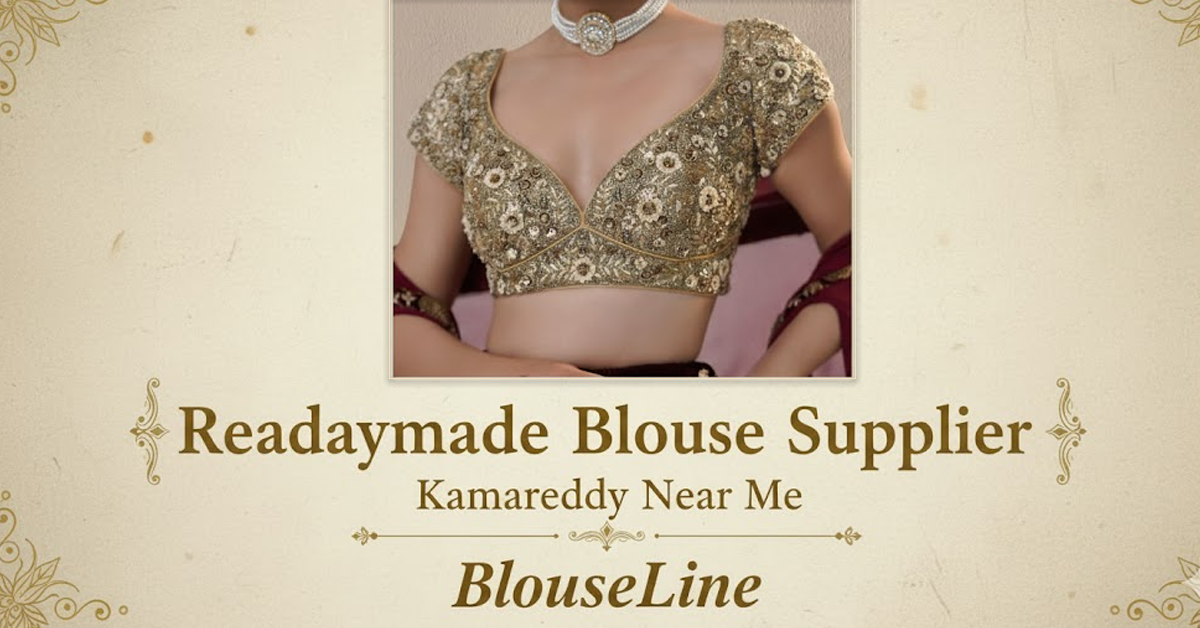 Readymade Blouse Supplier Kamareddy Near Me – BlouseLine