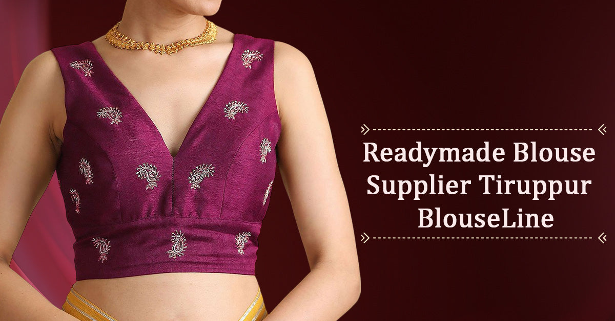 Readymade Blouse Supplier Tiruppur – BlouseLine