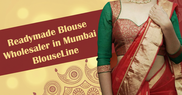 Readymade Blouse Wholesaler in Mumbai – BlouseLine