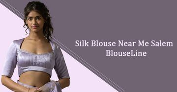 Silk Blouse Near Me Salem – BlouseLine