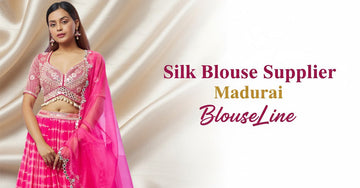 Silk Blouse Supplier Madurai – BlouseLine