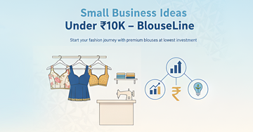 Small Business Ideas Under ₹10K – BlouseLine