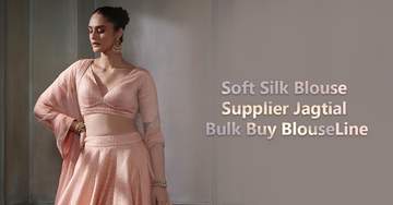 Soft Silk Blouse Supplier Jagtial Bulk Buy – BlouseLine