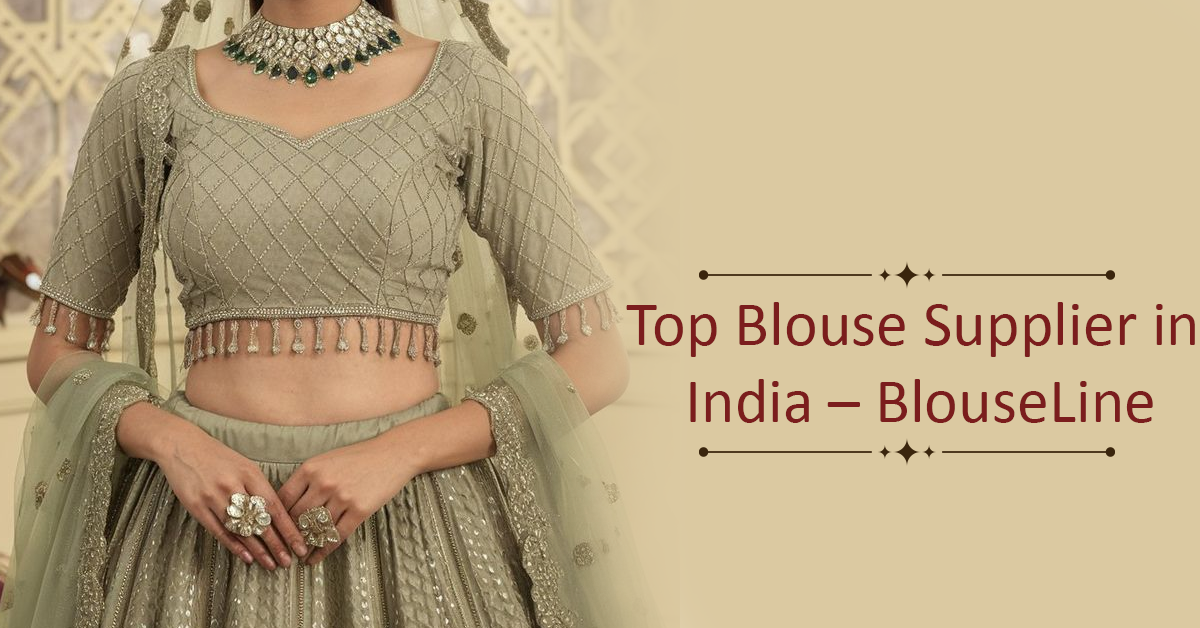 Top Blouse Supplier in India – BlouseLine